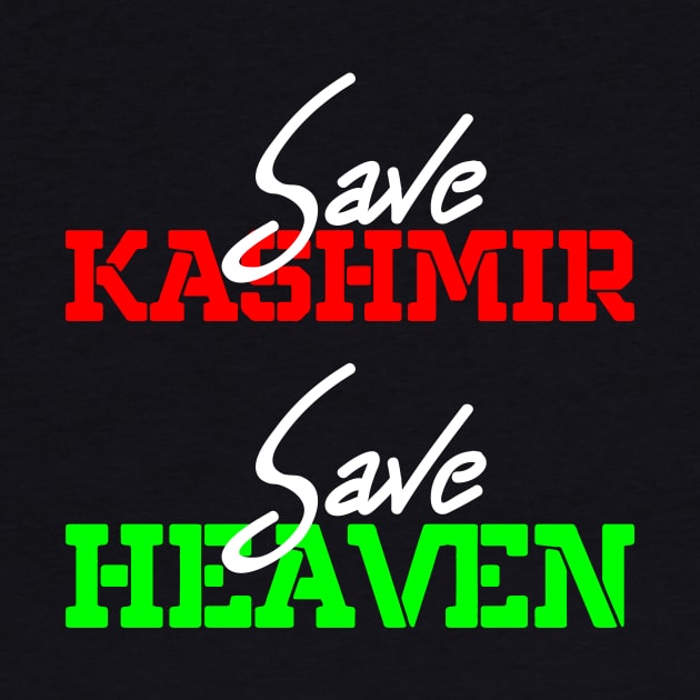 Save Kashmir Save Heaven - The Paradise On Earth by mangobanana